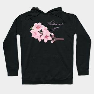 Blossom me up Hoodie